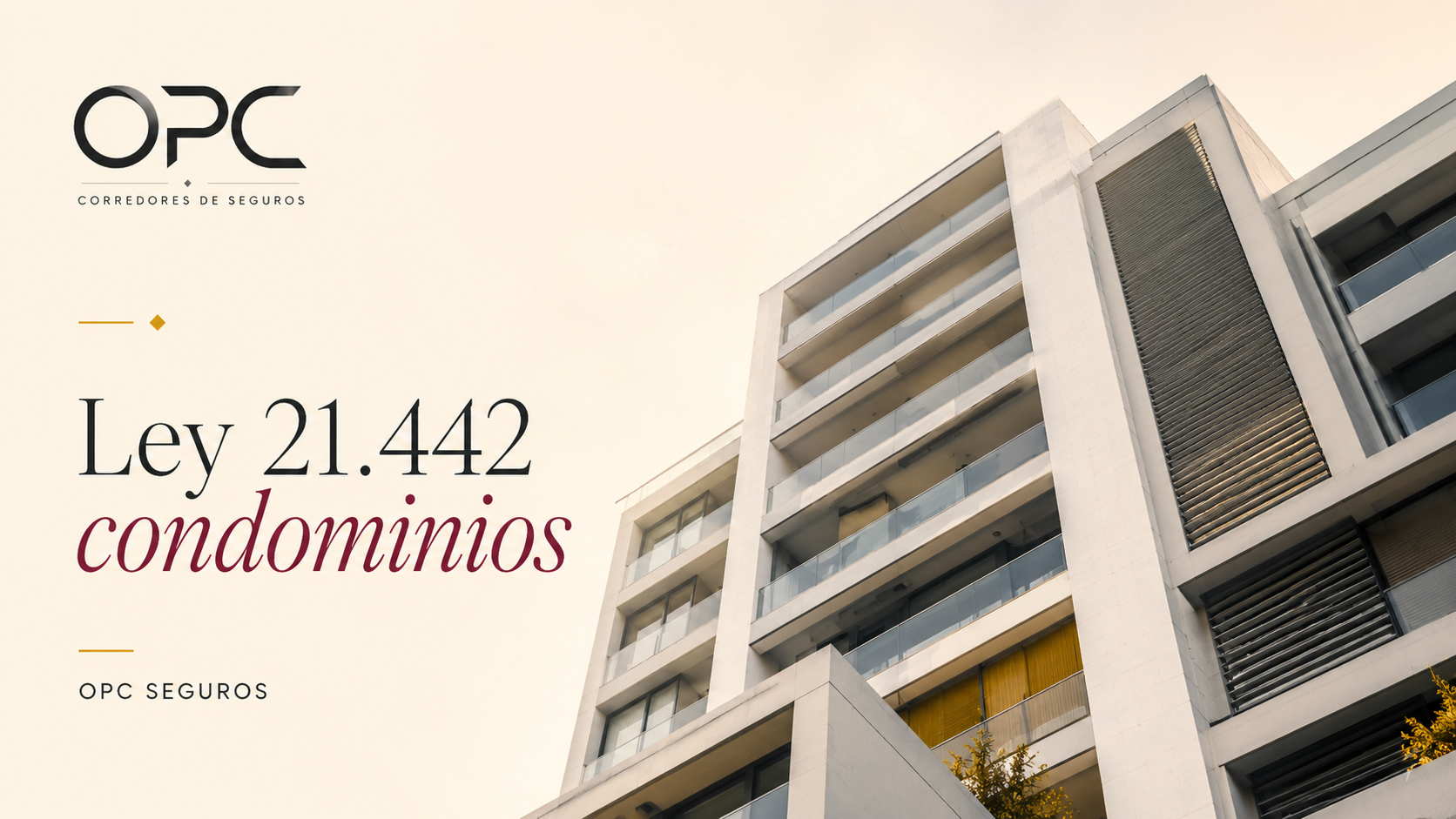 Edificio de condominio en Chile — Artículo OPC sobre Ley 21.442